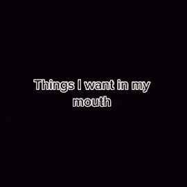 a picture of fried food with the words `` things i want in my mouth '' written on it .