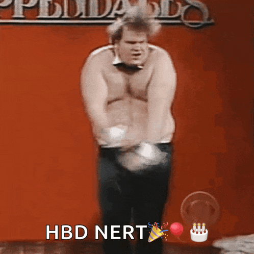 a shirtless man is dancing with the words hbd nert written below him