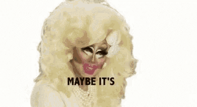 a drag queen is wearing a wig and says `` maybe it 's clinical depression ''