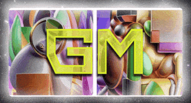 the word gm is displayed on a colorful graphic