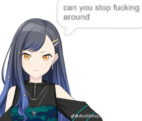 a girl with a speech bubble saying can you stop fucking around