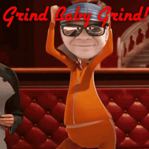 a picture of a cartoon character with the words grind baby grind written on it
