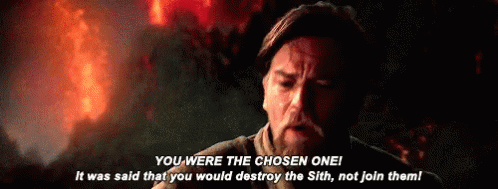 You Were The Chosen One Shout GIF - You Were The Chosen One Shout Defeat The Sith GIFs