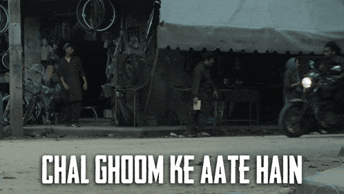 a sign that says chal ghoom ke aate hain in white