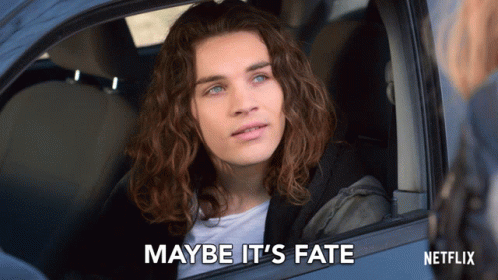 Maybe Its Fate Destiny GIF - Maybe Its Fate Its Fate Destiny GIFs