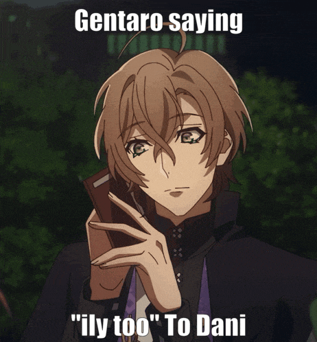 a picture of gentaro saying " ily too " to dani on a phone