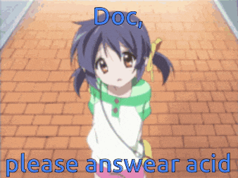 a picture of a girl with the words " doc please answer acid " on it