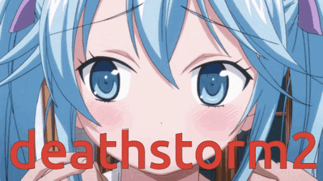 a picture of a girl with blue hair and the words deathstorm 2 in red