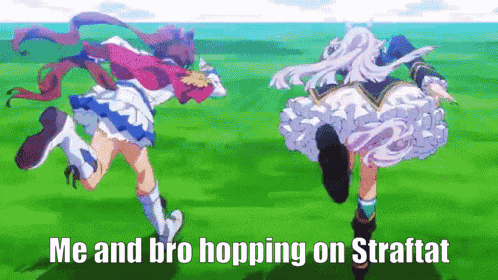two anime girls are running on a field with the words `` me and bro hopping on straftat '' written on the bottom .