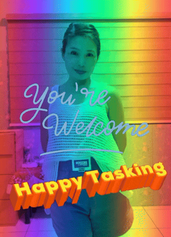 a picture of a woman with the words " you 're welcome " and " happy tasking "