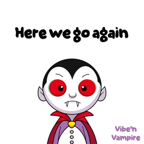 a cartoon of a vampire with red eyes and the words here we go again
