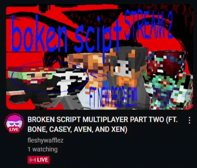 broken script multiplayer part two ( ft bone casey aven and xen ) is being played live
