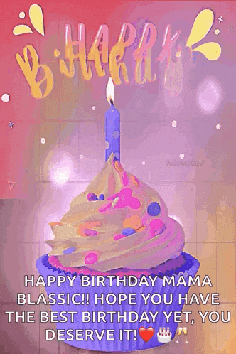 a happy birthday mama blassic ! hope you have the best birthday yet , you deserve it .
