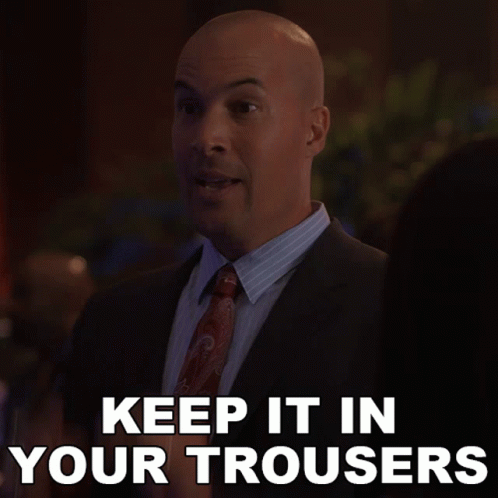 Keep It In Your Trousers Jason Pitts GIF - Keep It In Your Trousers Jason Pitts The Game GIFs