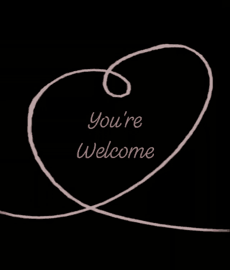 a black background with the words you 're welcome written in pink
