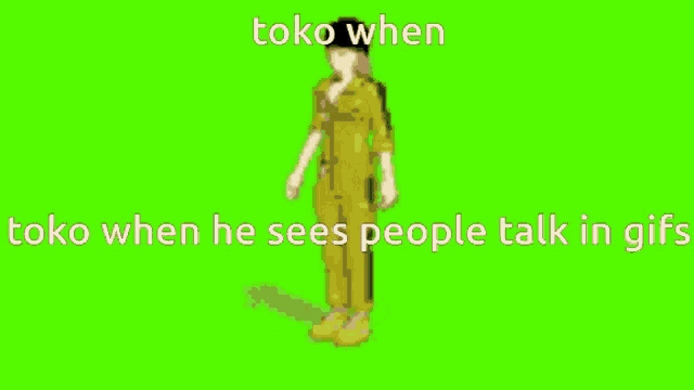 a man is dancing on a green screen with the words toko when toko when he sees people talk in gifs .