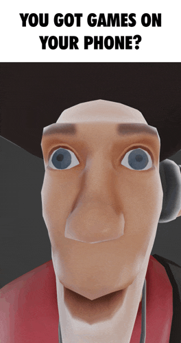 a picture of a cartoon character with the words " you got games on your phone " below it
