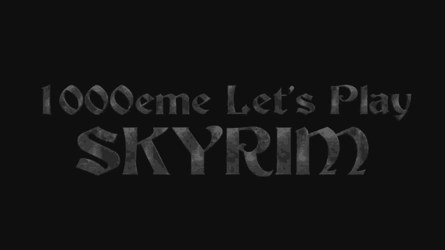 a black background with 1000eme let 's play skyrim
