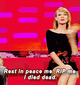 Taylor Swift Rip GIF - Taylor Swift Rip I Died GIFs