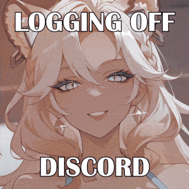 a picture of a girl with a cat ear and the words logging off discord