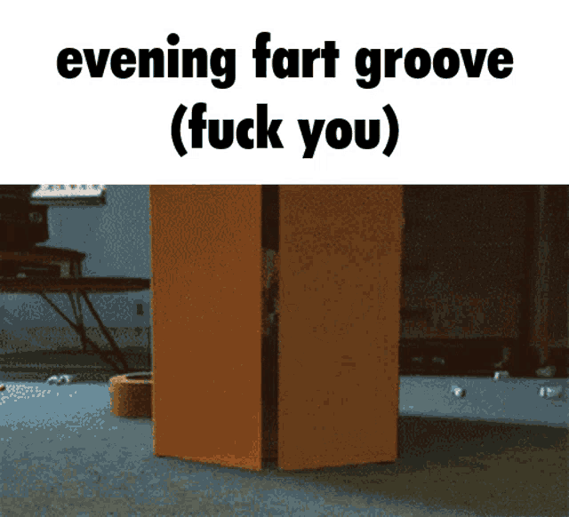 a sign that says evening fart groove ( fuck you ) on it