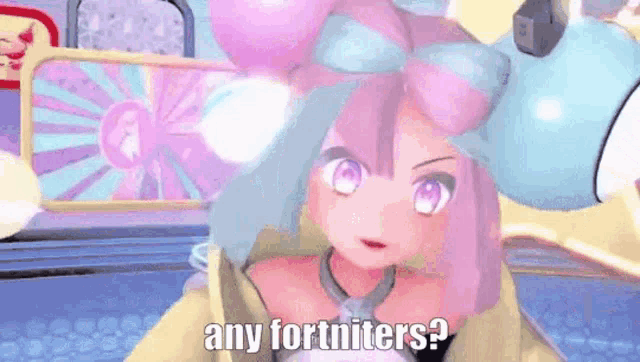 a cartoon girl is asking if there are any fortniters .