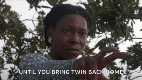 a woman pointing with the words until you bring twin back home