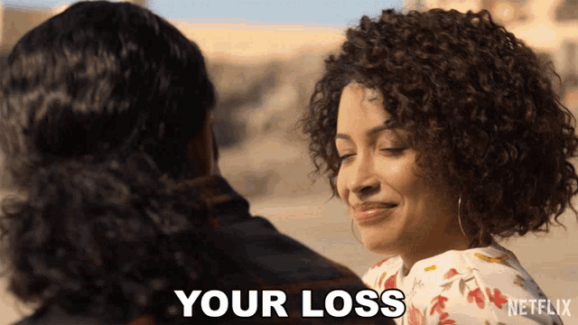 a netflix ad shows a man and woman looking at each other and says your loss