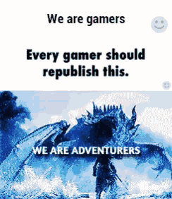 a poster that says we are gamers and every gamer should republish this