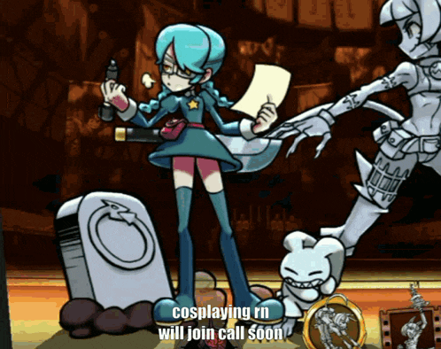 a cartoon of a girl with the words cosplaying rn will join call soon below her