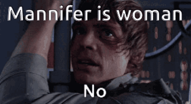 Mannifer Is A Woman Thats Not True GIF - Mannifer Is A Woman Thats Not True Thats Impossible GIFs