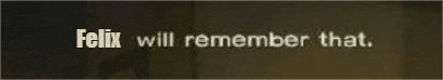 felix will remember that is written on a brown background