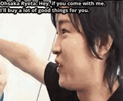 a close up of a person 's face with a caption that says ' ohsaka ryota hey if you come with me