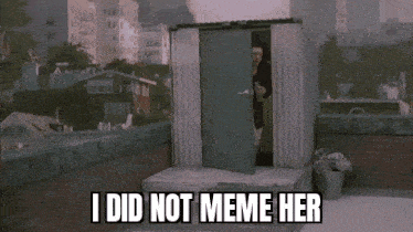 a man standing in a doorway with the words " i did not meme her " on the bottom