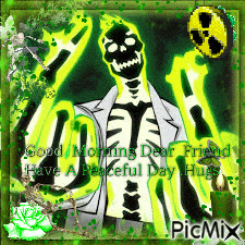 a picture of a skeleton that says good morning dear friend