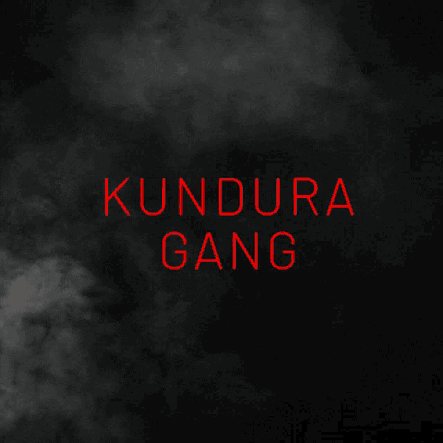 a black background with red text that says kundura gang