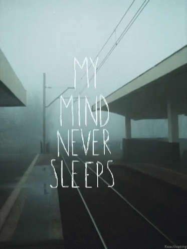 My Mind Never Sleeps Insomnia GIF - My Mind Never Sleeps Insomnia Cant Sleep GIFs