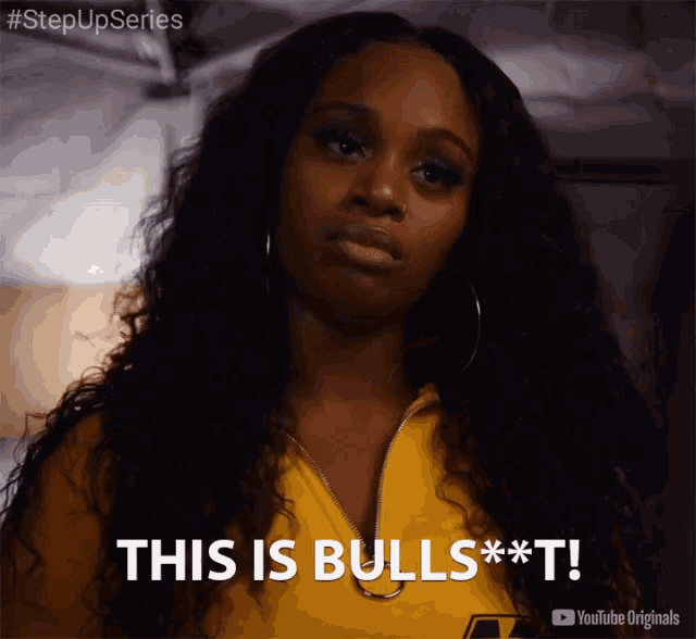 a woman says " this is bulls ** t " in a youtube originals ad