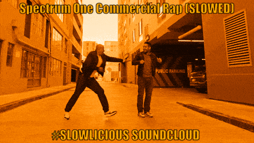 two men are dancing on a street with the words spectrum one commercial rap slowed