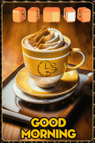a cup of coffee with whipped cream and cinnamon sticks on a saucer with the words good morning below it