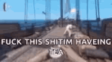a screenshot of a video game with the words `` fuck this shitim having tea '' on it .