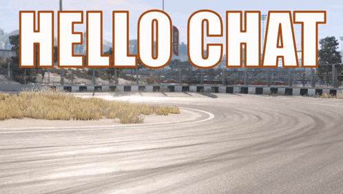 a race track with the words hello chat on the bottom