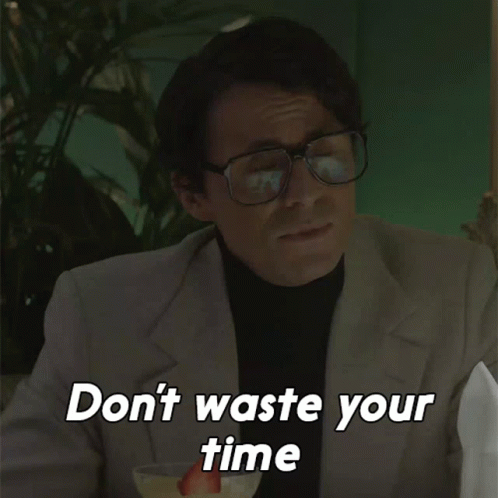 Dont Waste Your Time Robert Evans GIF - Dont Waste Your Time Robert Evans Matthew Goode GIFs