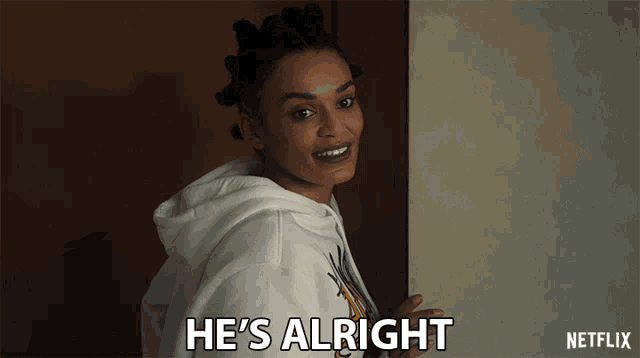 a woman says he 's alright in a netflix advertisement