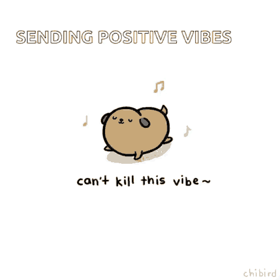 a cartoon of a pug dog dancing with the words `` sending positive vibes can 't kill this vibe ''