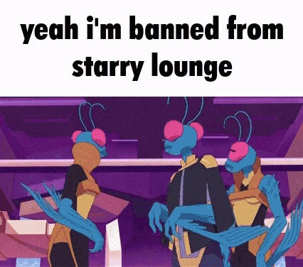 a cartoon of three aliens standing next to each other with the caption yeah i 'm banned from starry lounge ..