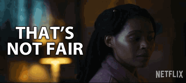 a netflix ad with a woman and the words that 's not fair on it