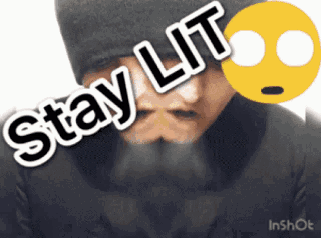 a man with a beard is wearing a black hat and has the words stay lit on his face