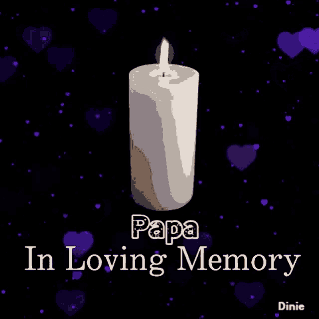 a candle with the words papa in loving memory next to it