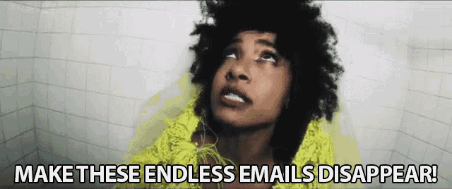 Make These Endless Emails Disappear Emails GIF - Make These Endless Emails Disappear Emails Endless Emails GIFs